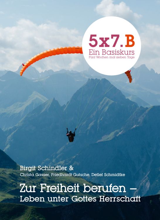Produktbild: 5x7.B Ein Basiskurs Zur Freiheit berufen