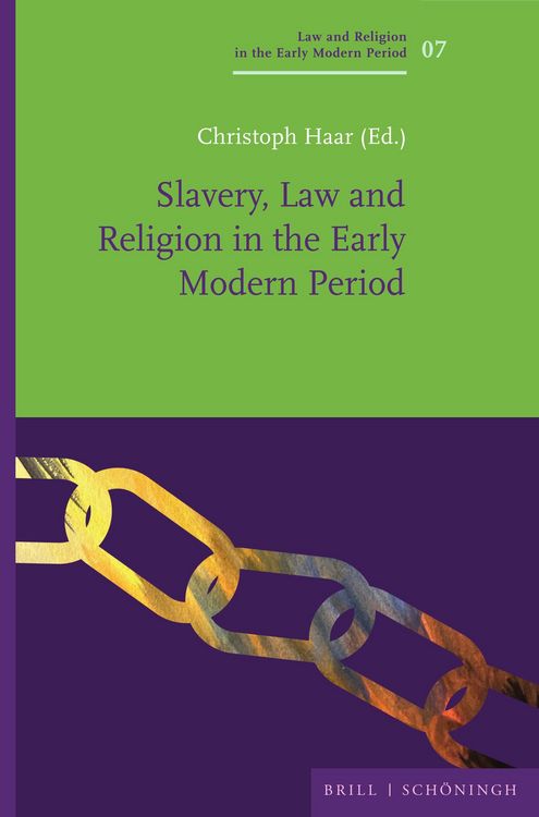 Produktbild: Slavery, Law and Religion in the Early Modern Period