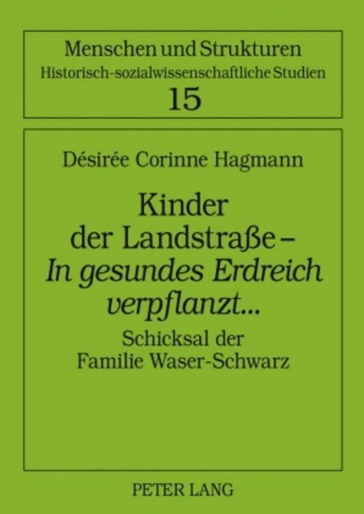Produktbild: Kinder der Landstra&szlig;e &ndash; &laquo;In gesundes Erdreich verpflanzt&raquo;...