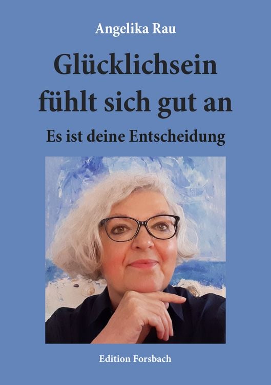 Produktbild: Gl&uuml;cklichsein f&uuml;hlt sich gut an