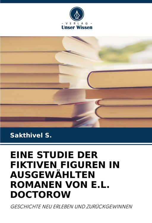 Produktbild: Eine Studie der Fiktiven Figuren in Ausgew&auml;hlten Romanen von E.L. Doctorow