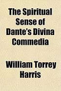 Produktbild: The Spiritual Sense of Dante's Divina Commedia