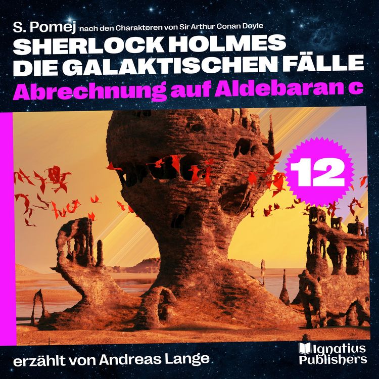 Produktbild: Abrechnung auf Aldebaran c (Sherlock Holmes - Die galaktischen F&auml;lle, Folge 12)