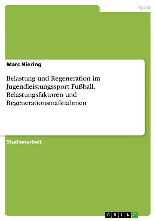 Produktbild: Belastung und Regeneration im Jugendleistungssport Fu&szlig;ball. Belastungsfaktoren und Regenerationsma&szlig;nahmen