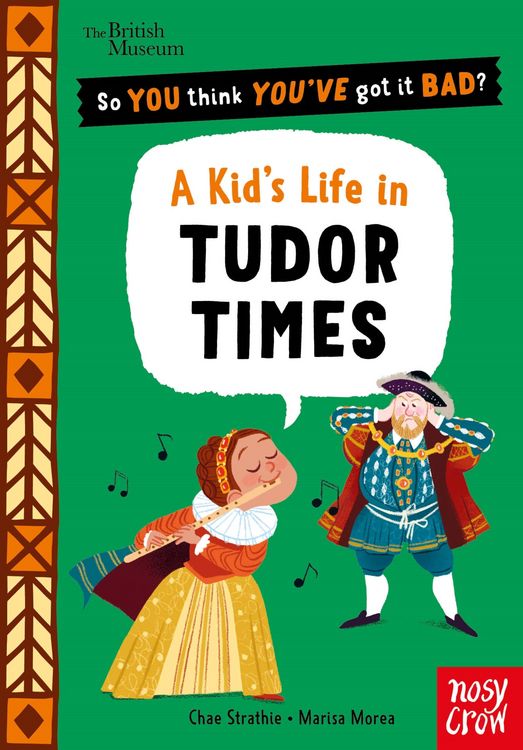 Produktbild: British Museum: So You Think You've Got It Bad? Pocket Editions: A Kid's Life in Tudor Times