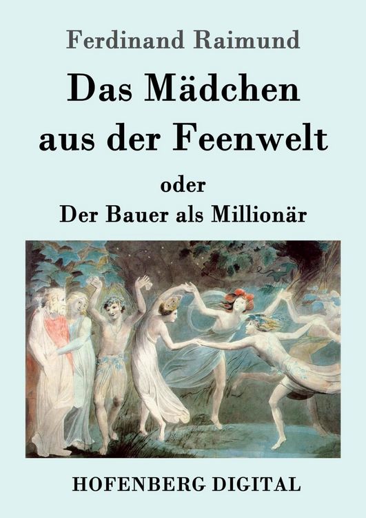 Produktbild: Das M&auml;dchen aus der Feenwelt oder Der Bauer als Million&auml;r