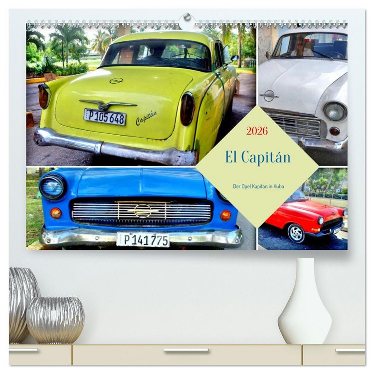 Produktbild: El Capit&aacute;n - Der Opel Kapit&auml;n in Kuba (hochwertiger Premium Wandkalender 2026 DIN A2 quer), Kunstdruck in Hochglanz