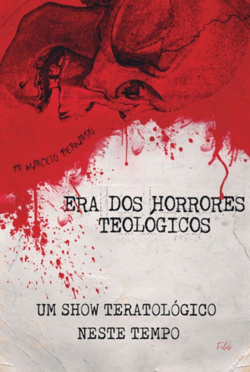 Produktbild: A Era Dos Horrores Teol&oacute;gico
