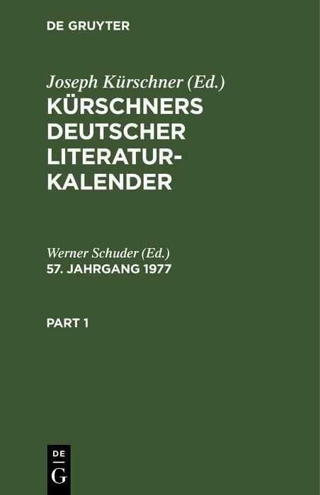 Produktbild: K&uuml;rschners Deutscher Literatur-Kalender. 57. Jahrgang 1977