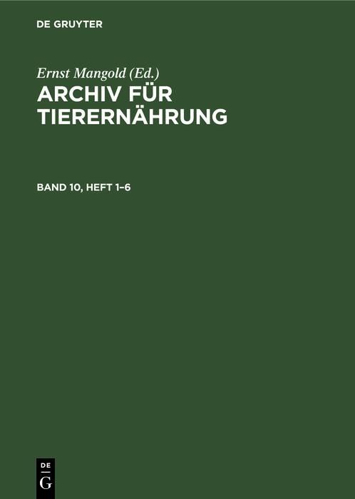 Produktbild: Archiv f&uuml;r Tierern&auml;hrung. Band 10, Heft 1-6