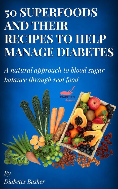 Produktbild: 50 Superfoods and Their Recipes to Help Manage Diabetes