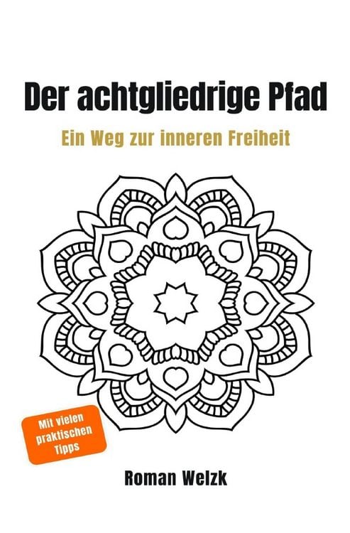 Produktbild: Der achtgliedrige Pfad des Yoga: Eine ruhige Einf&uuml;hrung in Yoga, Geist und innere Klarheit &ndash; jenseits von Fitness und Spiritualit&auml;t