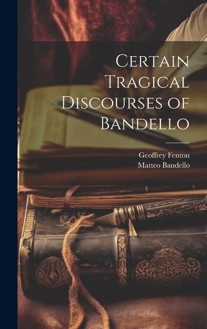 Produktbild: Certain Tragical Discourses of Bandello