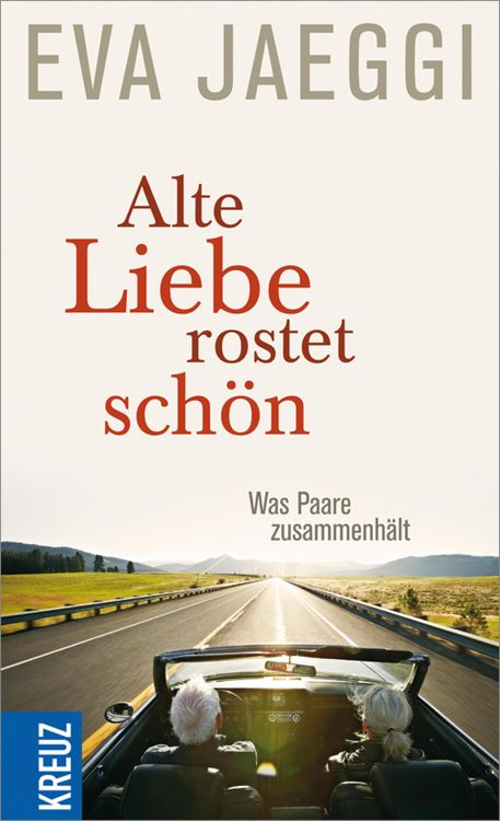 Produktbild: Alte Liebe rostet sch&ouml;n