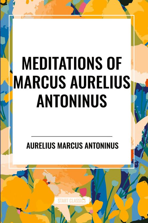 Produktbild: Meditations of Marcus Aurelius Antoninus