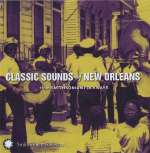 Produktbild: Classic Sounds of New Orleans from Smithsonian Fol