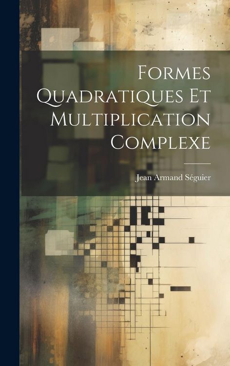 Produktbild: Formes Quadratiques Et Multiplication Complexe