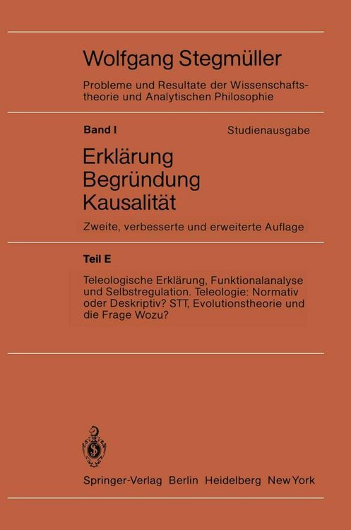 Produktbild: Teleologische Erkl&auml;rung, Funktionalanalyse und Selbstregulation. Teleologie: Normativ oder Deskriptiv? STT, Evolutionstheorie und die Frage Wozu?
