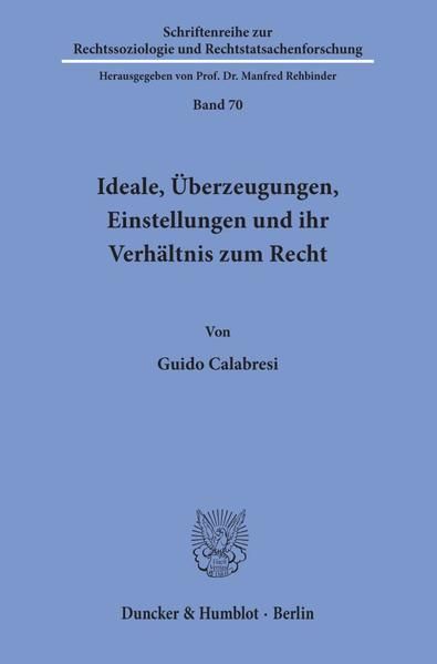 Produktbild: Ideale, &Uuml;berzeugungen, Einstellungen und ihr Verh&auml;ltnis zum Recht.