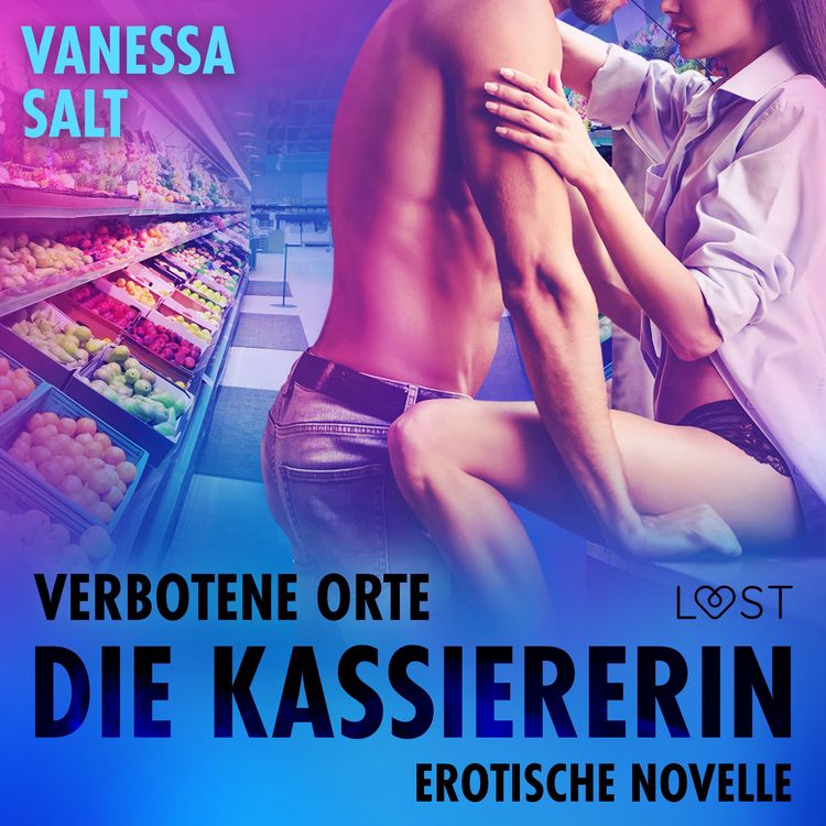 Produktbild: Verbotene Orte: Die Kassiererin - Erotische Novelle