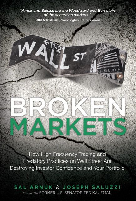 Produktbild: Broken Markets: How High Frequency Trading and Predatory Practices on Wall Street Are Destroying Investor Confidence and Your Portfolio