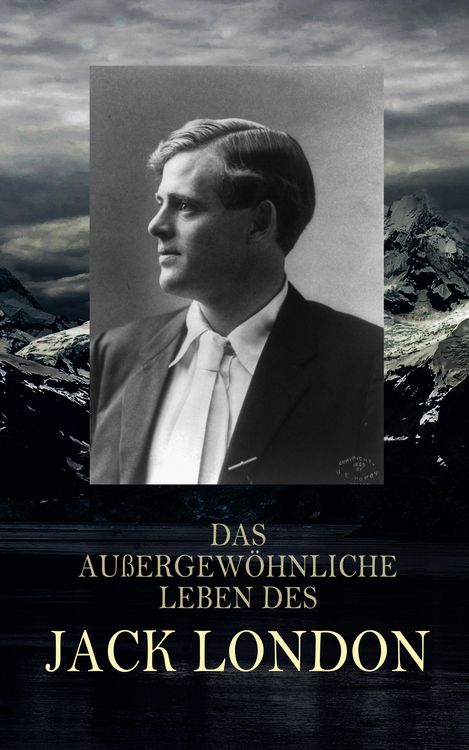 Produktbild: Das au&szlig;ergew&ouml;hnliche Leben des Jack London