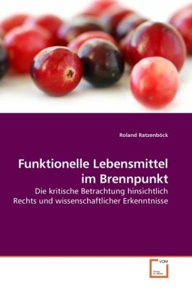 Produktbild: Ratzenb&ouml;ck, R: Funktionelle Lebensmittel im Brennpunkt