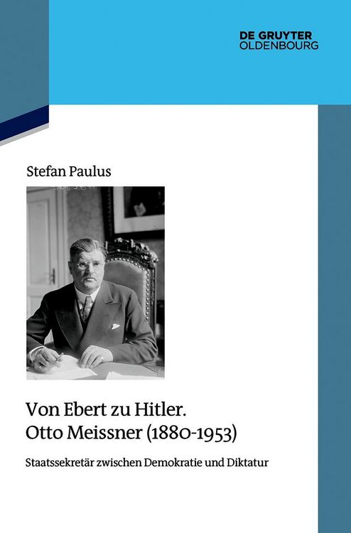 Produktbild: Von Ebert zu Hitler. Otto Meissner (1880-1953)