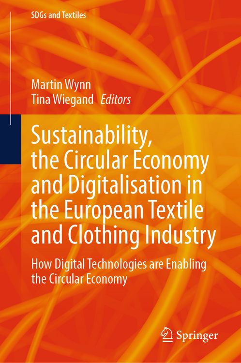 Produktbild: Sustainability, the Circular Economy and Digitalisation in the European Textile and Clothing Industry