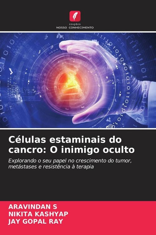 Produktbild: C&eacute;lulas estaminais do cancro: O inimigo oculto