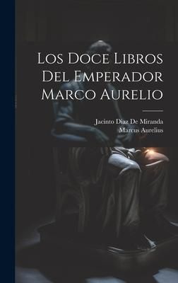 Produktbild: Los Doce Libros Del Emperador Marco Aurelio