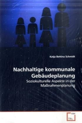 Produktbild: Schmidt, K: Nachhaltige kommunale Geb&auml;udeplanung