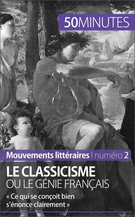 Produktbild: Le classicisme ou le g&eacute;nie fran&ccedil;ais