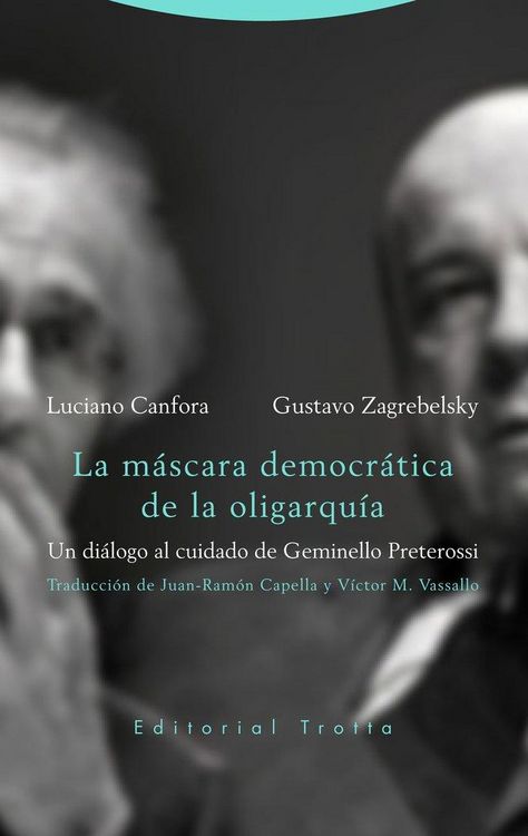 Produktbild: La m&aacute;scara democr&aacute;tica de la oligarqu&iacute;a : un di&aacute;logo al cuidado de Geminello Preterossi