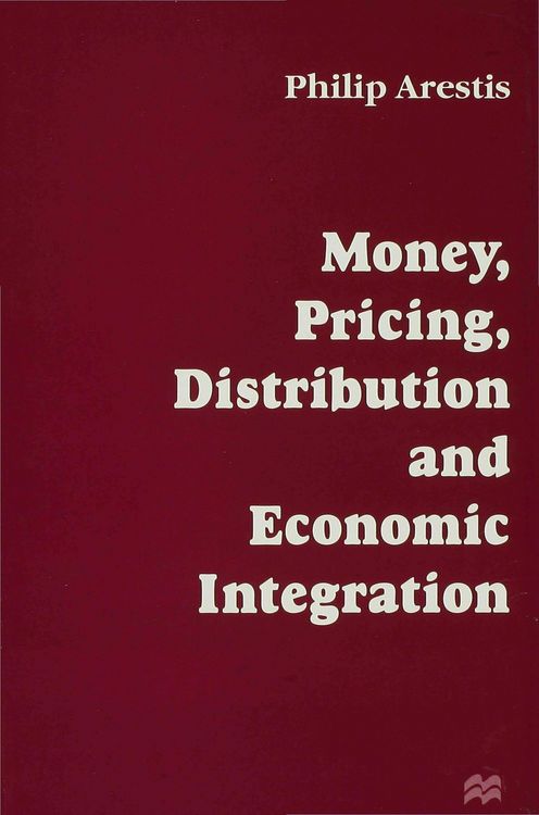 Produktbild: Money, Pricing, Distribution and Economic Integration