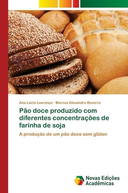 Produktbild: P&atilde;o doce produzido com diferentes concentra&ccedil;&otilde;es de farinha de soja