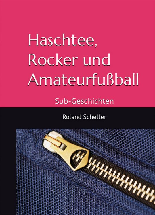 Produktbild: Haschtee, Rocker und Amateurfu&szlig;ball
