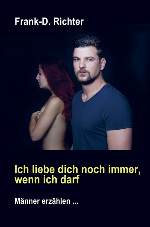 Produktbild: Ich liebe dich noch immer, wenn ich darf