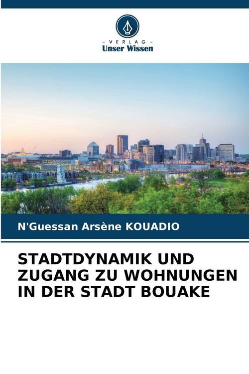 Produktbild: Stadtdynamik und Zugang Zu Wohnungen in der Stadt Bouake