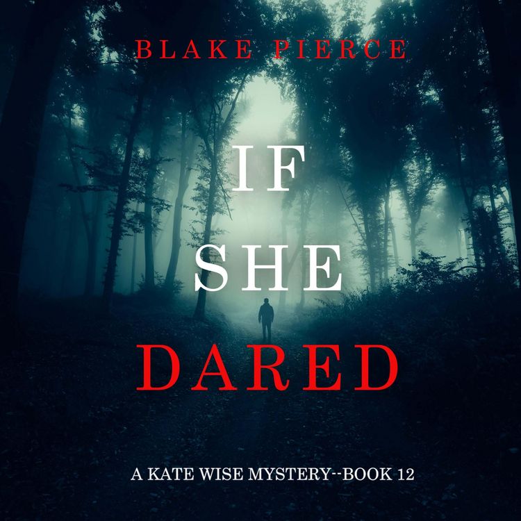Produktbild: If She Dared (A Kate Wise Mystery&mdash;Book 12)