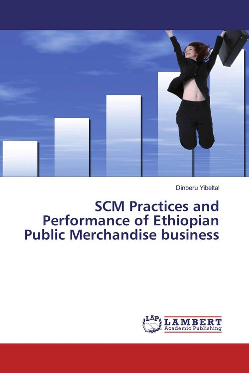 Produktbild: SCM Practices and Performance of Ethiopian Public Merchandise business