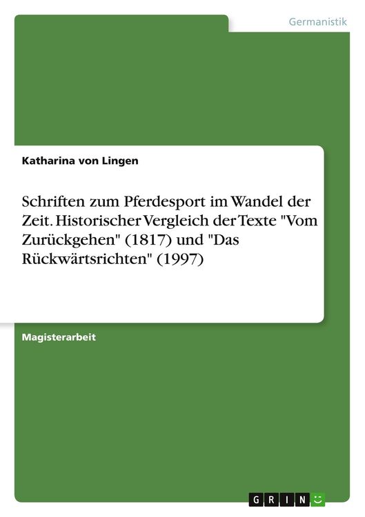Produktbild: Schriften zum Pferdesport im Wandel der Zeit. Historischer Vergleich der Texte "Vom Zur&uuml;ckgehen" (1817) und "Das R&uuml;ckw&auml;rtsrichten" (1997)