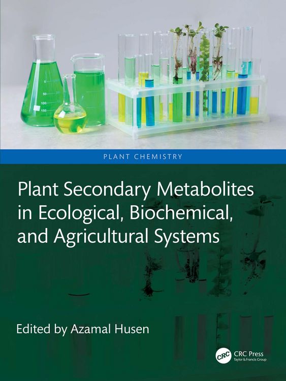 Produktbild: Plant Secondary Metabolites in Ecological, Biochemical, and Agricultural Systems