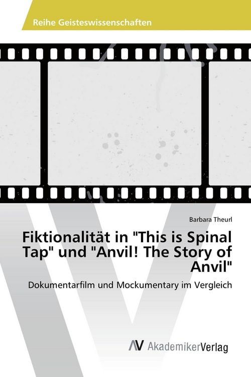 Produktbild: Fiktionalit&auml;t in "This is Spinal Tap" und "Anvil! The Story of Anvil"