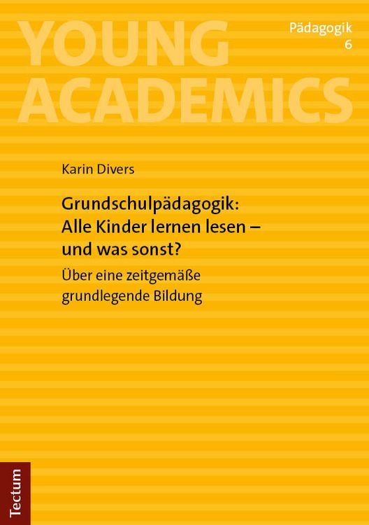 Produktbild: Grundschulp&auml;dagogik: Alle Kinder lernen lesen &ndash; und was sonst?