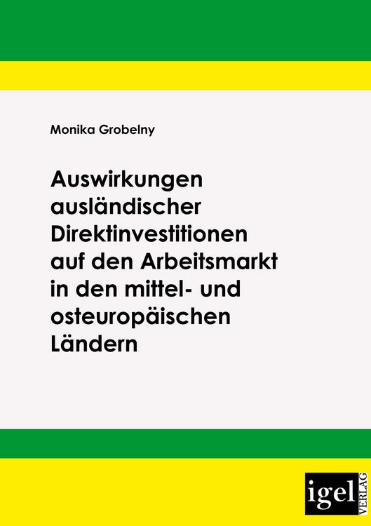 Produktbild: Auswirkungen ausl&auml;ndischer Direktinvestitionen auf den Arbeitsmarkt in den mittel- und osteurop&auml;ischen L&auml;ndern