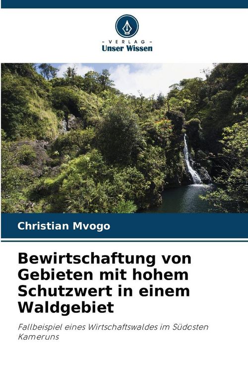 Produktbild: Bewirtschaftung von Gebieten mit hohem Schutzwert in einem Waldgebiet