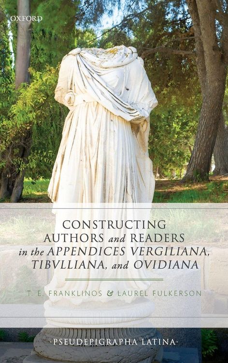 Produktbild: Constructing Authors and Readers in the Appendices Vergiliana, Tibulliana, and Ouidiana