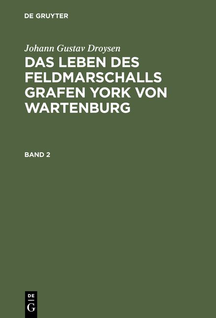 Produktbild: Das Leben des Feldmarschalls Grafen York von Wartenburg. Band 2