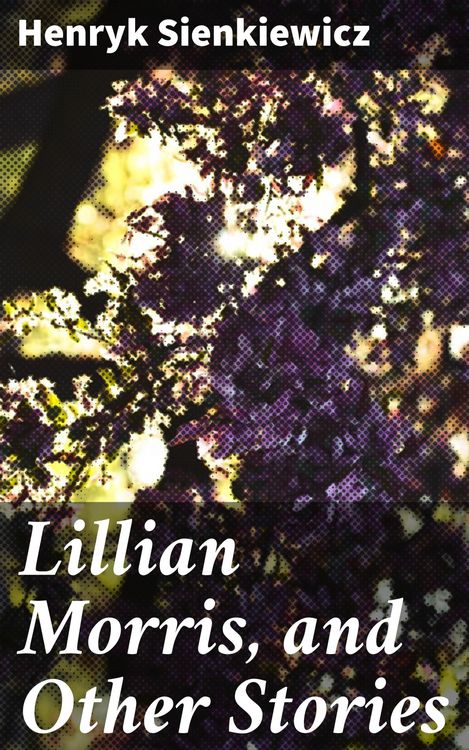 Produktbild: Lillian Morris, and Other Stories